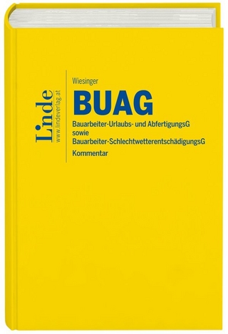 BUAG | Bauarbeiter-Urlaubs- und Abfertigungsgesetz sowie Bauarbeiter-Schlechtwetterentschädigungsgesetz
