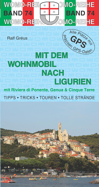 Mit dem Wohnmobil nach Ligurien - Ralf Gr&eacute;us