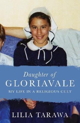 Daughter of Gloriavale - Lilia Tarawa