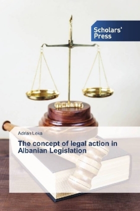 The concept of legal action in Albanian Legislation - Adrian Leka