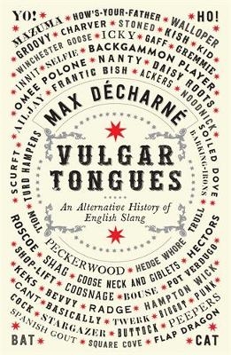 Vulgar Tongues - Max D&eacute;charn&eacute;