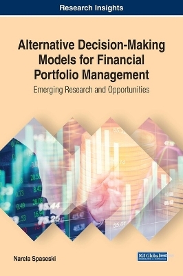 Alternative Decision-Making Models for Financial Portfolio Management - Narela Spaseski