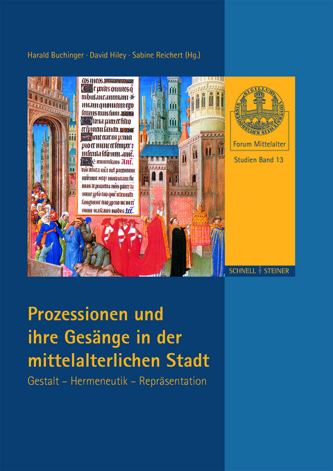 Prozessionen und ihre Ges&auml;nge in der mittelalterlichen Stadt - 