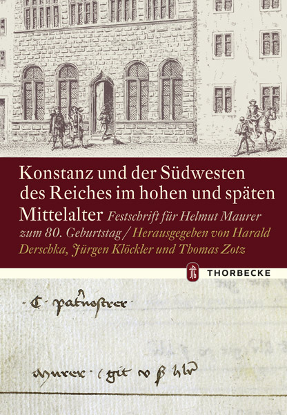 Konstanz und der S&uuml;dwesten des Reiches im hohen und sp&auml;ten Mittelalter - 