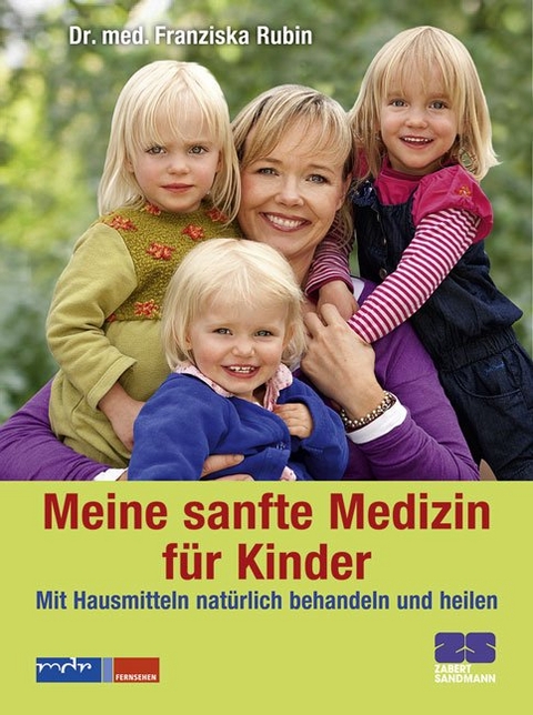 Meine sanfte Medizin f&uuml;r Kinder - Franziska Rubin