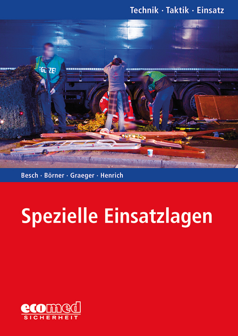 Spezielle Einsatzlagen - Florian Besch, S&ouml;ren B&ouml;rner, Arvid Graeger, Vanessa Henrich