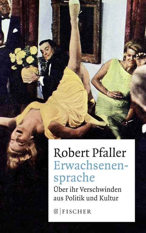 Erwachsenensprache - Robert Pfaller
