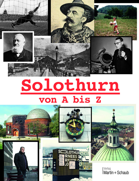 Solothurn von A bis Z - Ren&eacute; Salath&eacute;, Daniel Schaub