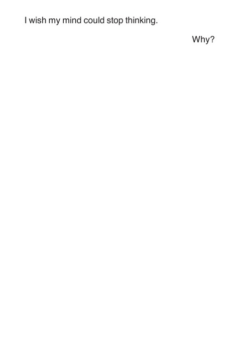 I wish my mind could stop thinking. - Lore Viaene