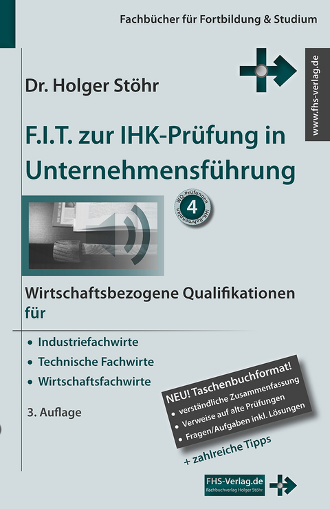 F.I.T. zur IHK-Pr&uuml;fung in Unternehmensf&uuml;hrung - Holger St&ouml;hr