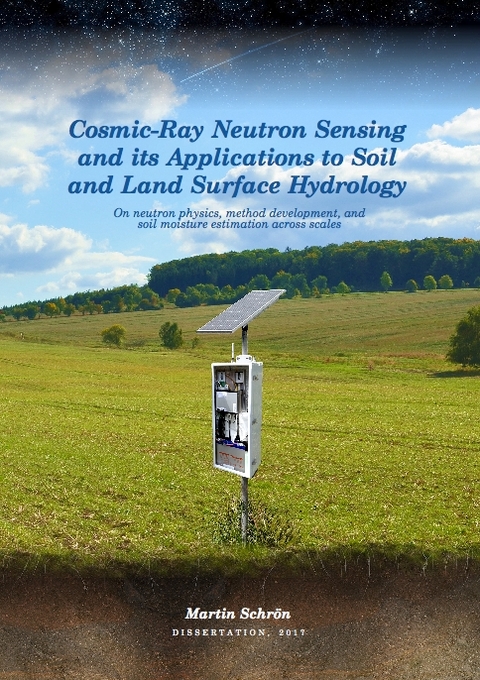 Cosmic-Ray Neutron Sensing and its Applications to Soil and Land Surface Hydrology - Martin Schr&ouml;n