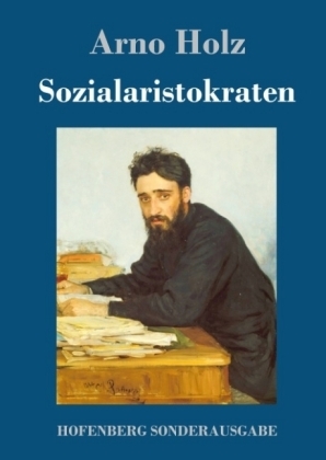 Sozialaristokraten - Arno Holz