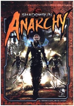 Shadowrun 5, Anarchie