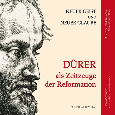 D&uuml;rer als Zeitzeuge der Reformation - Thomas Schauerte