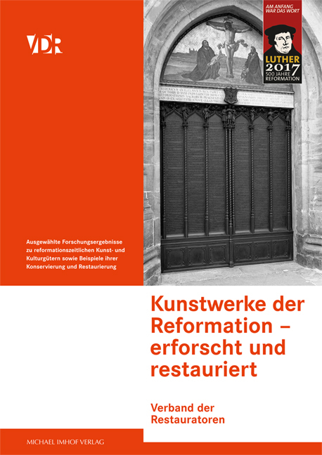 Kunstwerke der Reformation &ndash; erforscht und restauriert