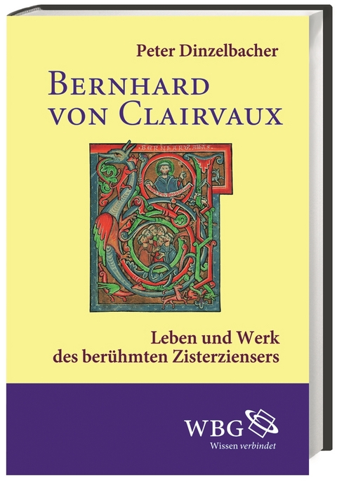 Bernhard von Clairvaux - Peter Dinzelbacher