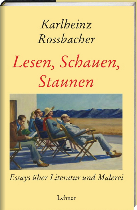 Lesen, Schauen, Staunen - Karlheinz Rossbacher