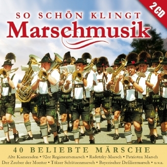 So sch&ouml;n klingt Marschmusik, 2 Audio-CDs -  Various