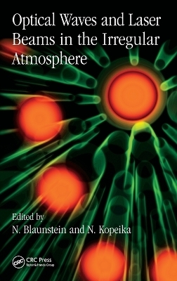 Optical Waves and Laser Beams in the Irregular Atmosphere - 