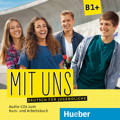 Mit uns B1+ - Anna Breitsameter, Klaus Lill, Christiane Seuthe, Margarethe Thomasen
