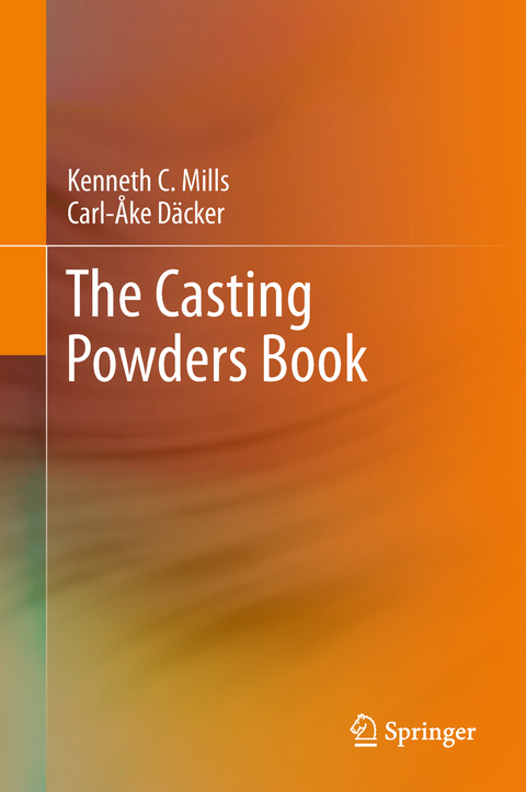 The Casting Powders Book - Kenneth C. Mills, Carl-Åke Däcker