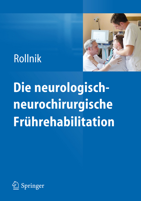 Die neurologisch-neurochirurgische Fr&uuml;hrehabilitation - 