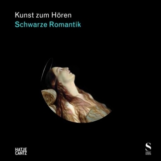 Kunst zum Hören: Schwarze Romantik