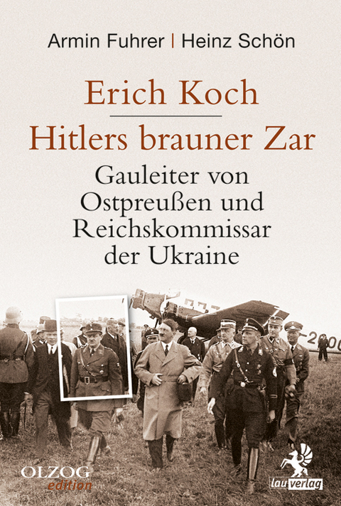 Erich Koch. Hitlers brauner Zar - Armin Fuhrer, Heinz Sch&ouml;n
