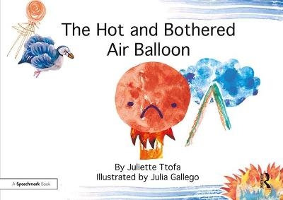 The Hot and Bothered Air Balloon - Juliette Ttofa