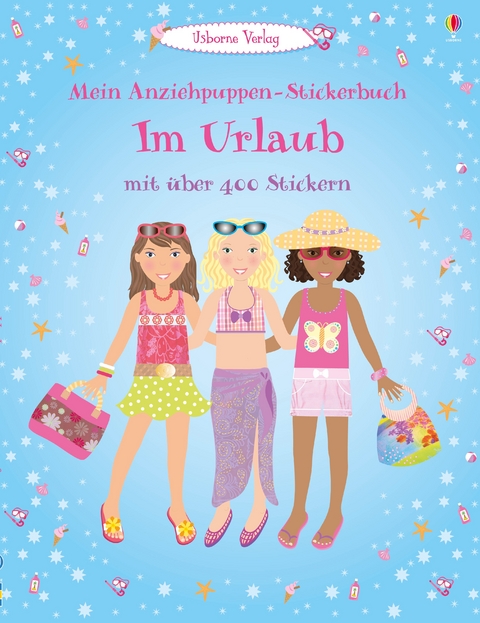 Mein Anziehpuppen-Stickerbuch: Im Urlaub - Fiona Watt