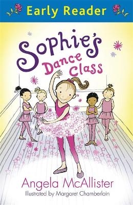 Early Reader: Sophie's Dance Class - Angela McAllister