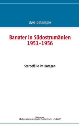 Banater in S&uuml;dostrum&auml;nien 1951-1956
