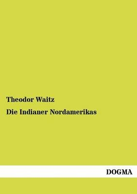 Die Indianer Nordamerikas