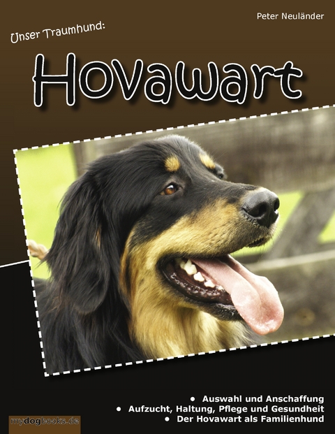 Unser Traumhund: Hovawart - Peter Neul&auml;nder