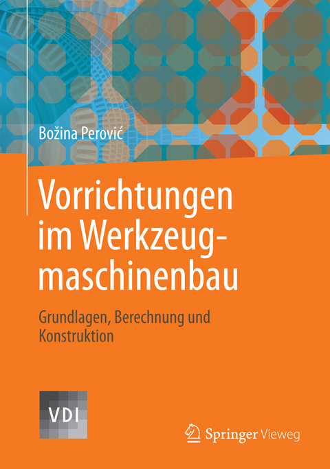 Vorrichtungen im Werkzeugmaschinenbau - Bozina Perovic