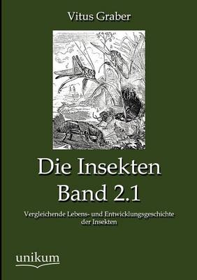 Die Insekten. Bd.2/1