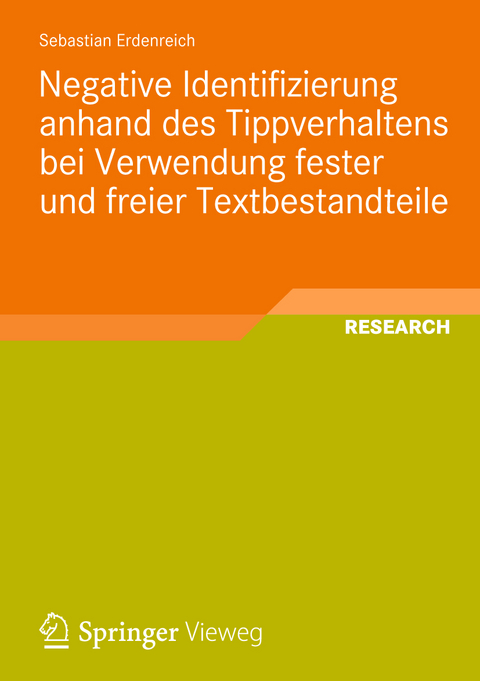 Negative Identifizierung anhand des Tippverhaltens bei Verwendung fester und freier Textbestandteile - Sebastian Erdenreich
