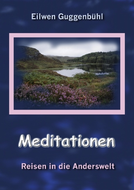 Meditationen - Eilwen Guggenb&uuml;hl