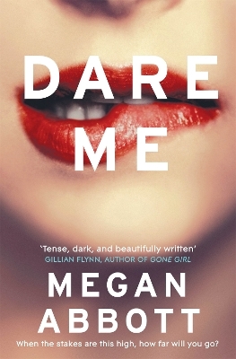 Dare Me - Megan Abbott