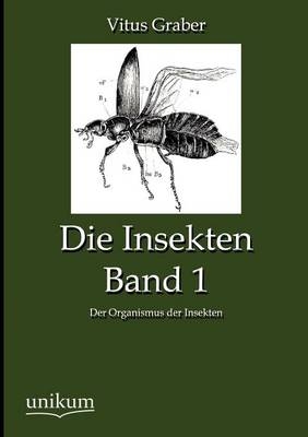 Die Insekten. Bd.1 - Vitus Graber