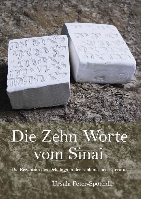Die Zehn Worte vom Sinai - Ursula Peter-Sp&ouml;rndli