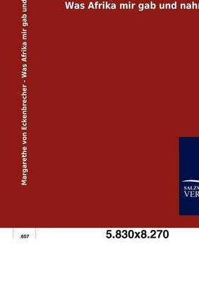 Was Afrika mir gab und nahm