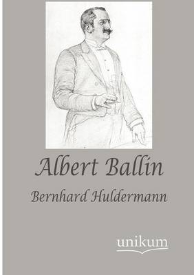 Albert Ballin - Bernhard Huldermann