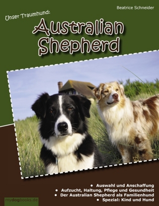 Unser Traumhund: Australian Shepherd