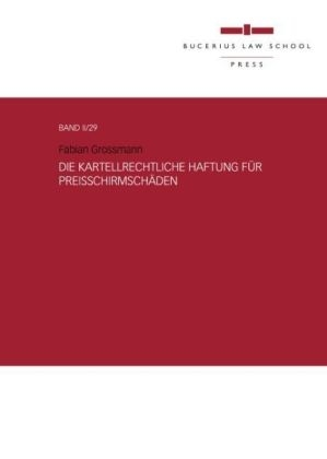 Die kartellrechtliche Haftung für Preisschirmschäden