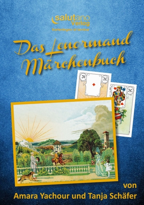 Das Lenormand-M&auml;rchenbuch - Tanja Sch&auml;fer, Amara Yachour
