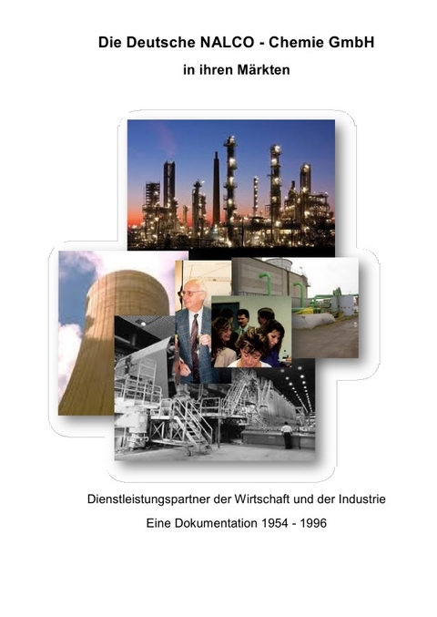 Dokumentation &uuml;ber die Deutsche NALCO-Chemie GmbH - Wolfgang Probst