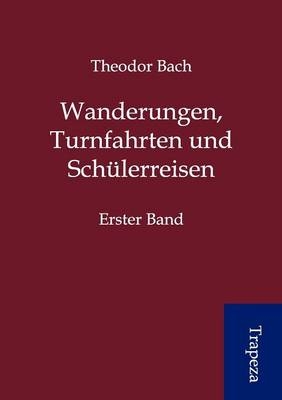 Wanderungen, Turnfahrten und Schülerreisen