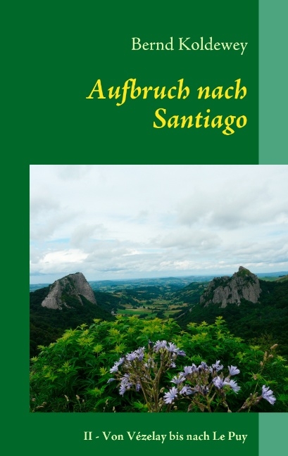 Aufbruch nach Santiago - Bernd Koldewey