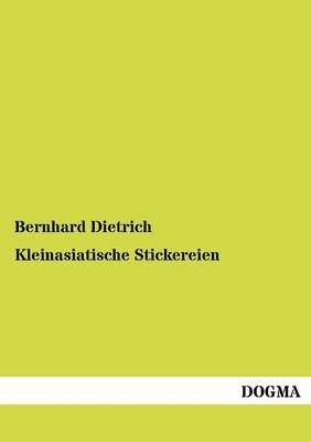 Kleinasiatische Stickereien - Bernhard Dietrich